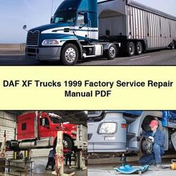 1999 DAF XF Series Trucks Service Repair Workshop Manual PDF