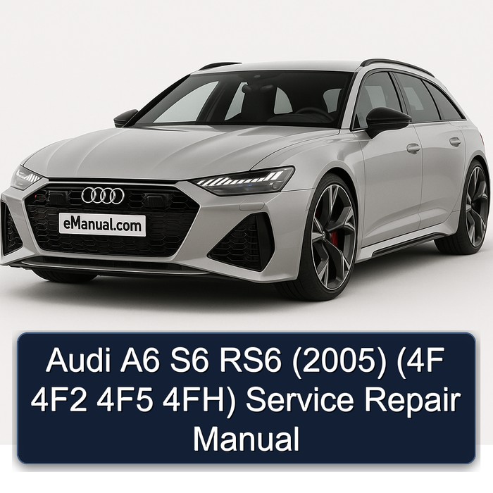 2005 Audi RS6 A6 S6 (4f 4f2 4f5 4fh) Service Repair Workshop Manual PDF