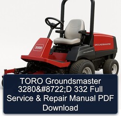 Toro Groundsmaster 3280 8722;d 332 3280& 8722;D Service Repair Workshop Manual PDF