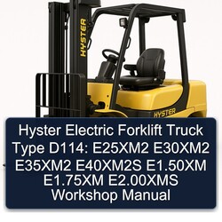 Hyster Electric Forklift Truck Type D114: E25xm2 E30xm2 E35xm2 E40xm2s E1.50xm E1.75xm E2.00xms Service Repair Workshop Manual PDF