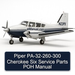 Piper Pa-32-260-300 Cherokee Six Parts POH Service Repair Workshop Manual PDF