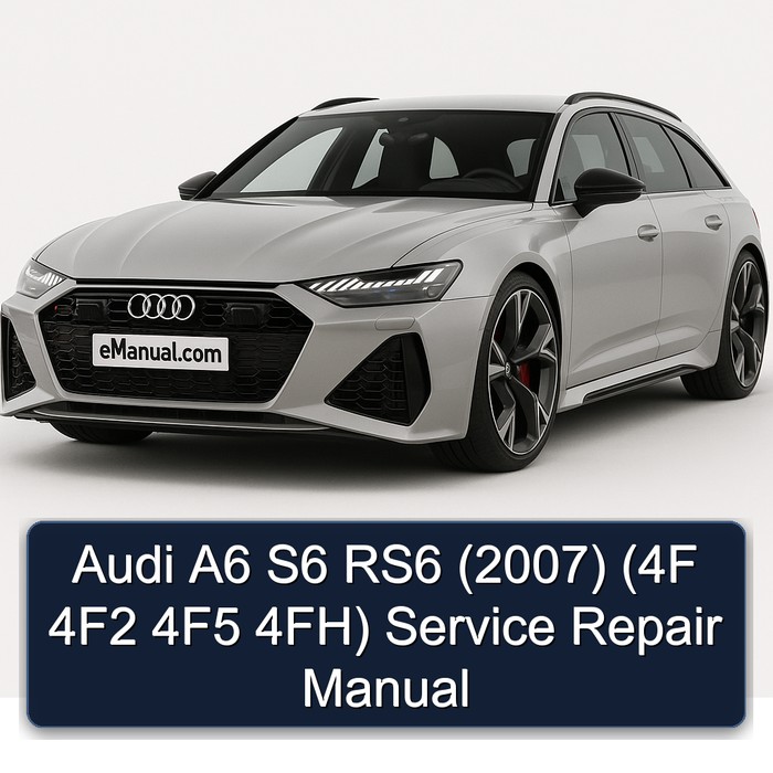 2007 Audi RS6 A6 S6 (4f 4f2 4f5 4fh) Service Repair Workshop Manual PDF