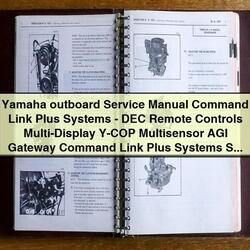 Yamaha Outboard Command Link Plus Systems-dec Remote Controls Multi-display Y-COP Multisensor AGI Gateway Systems Service Repair Workshop Manual PDF