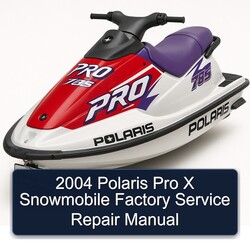 2004 Polaris Pro X Snowmobile Service Repair Workshop Manual PDF