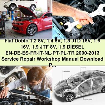 2000-2013 Fiat Doblo 1.2 8V 1.4 1.3 JTD 16V 1.6 1.9 JTF Diesel Service Repair Workshop Manual PDF