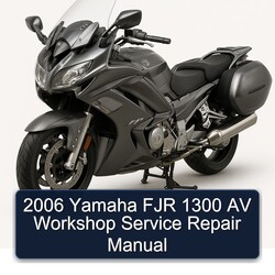 2006 Yamaha FJR Models 1300 AV Service Repair Workshop Manual PDF