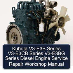 Kubota V3-E3B Series V3-E3CB V3-E3BG Diesel Engine Service Repair Workshop Manual PDF