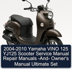 2004-2010 Yamaha Vino 125 YJ125 Scooter - Owner‘s Ultimate Set Service Repair Workshop Manual PDF