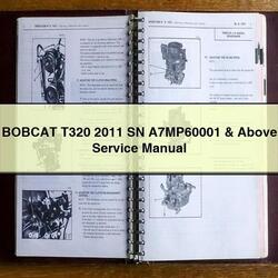 2011 Bobcat T320 SN A7mp60001 Above Service Repair Workshop Manual PDF