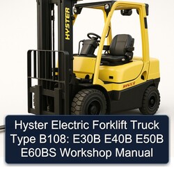 Hyster Electric Forklift Truck Type B108: E30B E40B E50B E60BS Service Repair Workshop Manual PDF