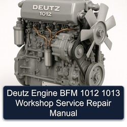 Deutz 1012 Engine BFM 1013 Service Repair Workshop Manual PDF