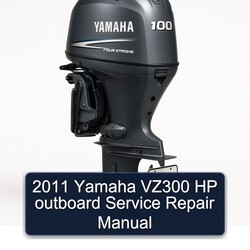 2011 Yamaha VZ300 HP Outboard Service Repair Workshop Manual PDF