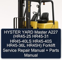 Hyster Yard Master A227 (hr45-25 HR45-31 HR45-40LS HR45-40S HR45-36L Hr45h) Forklift HR45H Parts Catalog PDF