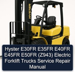 Hyster E30FR E35FR E40FR E45FR E50FR (Z943) Electric Forklift Trucks Service Repair Workshop Manual PDF