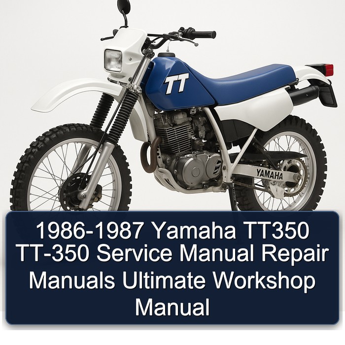 1986-1987 Yamaha TT Models TT350 TT-350 Ultimate Service Repair Workshop Manual PDF