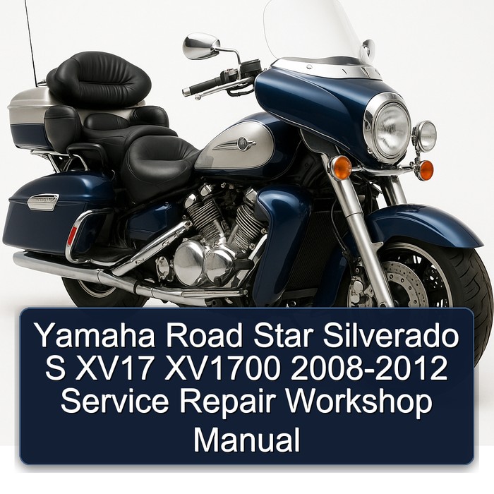 2008-2012 Yamaha XV Models Road Star Silverado S XV17 XV1700 Service Repair Workshop Manual PDF