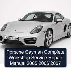 2005-2007 Porsche Cayman Service Repair Workshop Manual PDF