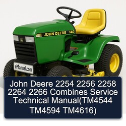 John Deere 2254 2256 2258 2264 2266 Combines (tm4544 TM4594 Tm4616) Service Repair Workshop Manual PDF