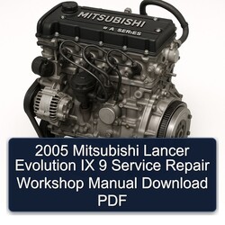 2005 Mitsubishi Lancer Evolution IX 9 Service Repair Workshop Manual PDF