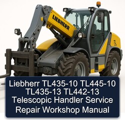 Liebherr TL435-10 TL445-10 TL435-13 TL442-13 Telescopic Handler Service Repair Workshop Manual PDF