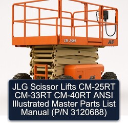 JLG Scissor Lifts CM-25RT CM-33RT CM-40RT Ansi Illustrated Master (p/n 3120688) Parts Catalog PDF