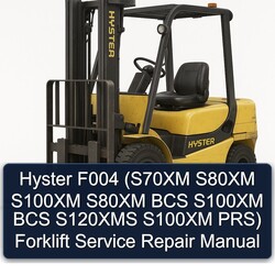 Hyster F004 (s70xm S80XM S100XM BCS S120XMS Prs) Forklift Service Repair Workshop Manual PDF