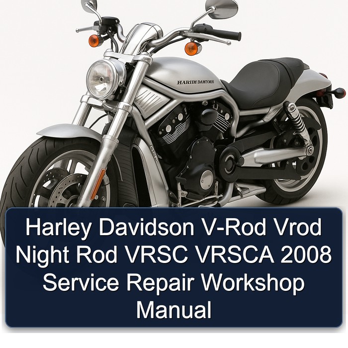 2008 Harley Davidson Vrsc V-ROD Vrod Night Rod Vrsca Service Repair Workshop Manual PDF