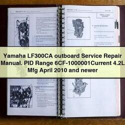 2010 Yamaha LF300CA Outboard . PID Range 6cf-1000001current 4.2l Mfg April Newer Service Repair Workshop Manual PDF