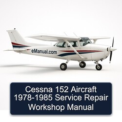1978-1985 Cessna 152 Aircraft Service Repair Workshop Manual PDF