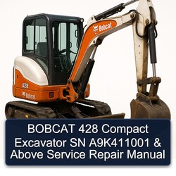 Bobcat 428 Compact Excavator SN A9k411001 Above Service Repair Workshop Manual PDF