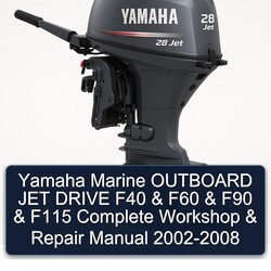 2002-2008 Yamaha Marine Outboard JET Drive F40 F60 F90 F115 Service Repair Workshop Manual PDF
