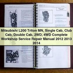 2012-2014 Mitsubishi 3000GT L200 Triton MN Single Cab Club Double 2WD 4WD Service Repair Workshop Manual PDF