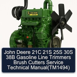 John Deere 21C 21S 25S 30S 38B Gasoline Line Trimmers Brush Cutters (TM1494) Service Repair Workshop Manual PDF