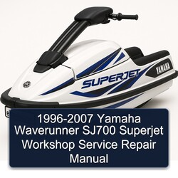 1996-2007 Yamaha Waverunner SJ700 Superjet Service Repair Workshop Manual PDF