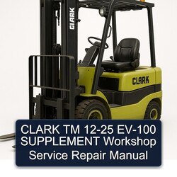 Clark 12-25 TM EV-100 Supplement Service Repair Workshop Manual PDF