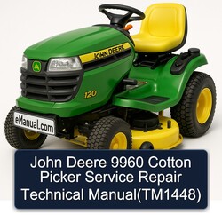 John Deere 9960 Cotton Picker (TM1448) Service Repair Workshop Manual PDF