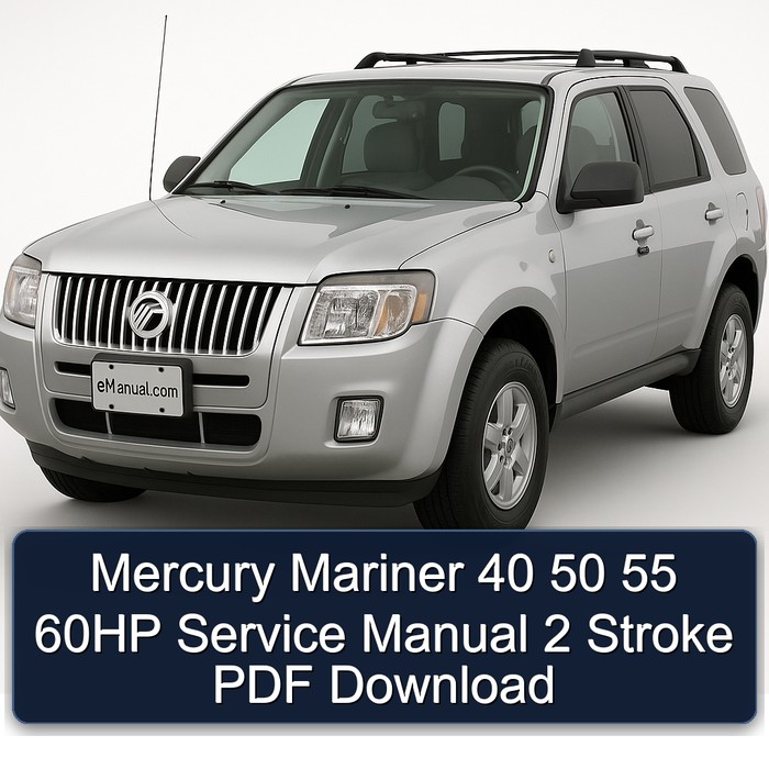 Mercury Mariner 40 50 55 60HP 2 Stroke Service Repair Workshop Manual PDF