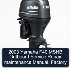 2003 Yamaha F40 Mshb Outboard maintenance Service Repair Workshop Manual PDF