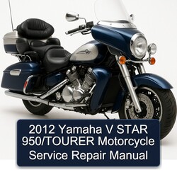 2012 Yamaha V Star 950/tourer Motorcycle Service Repair Workshop Manual PDF
