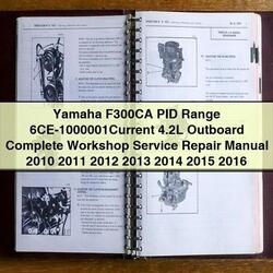 2010-2016 Yamaha F300CA PID Range 6ce-1000001 Current 4.2l Outboard Service Repair Workshop Manual PDF