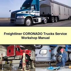 Freightliner Coronado Models Trucks Service Repair Workshop Manual PDF