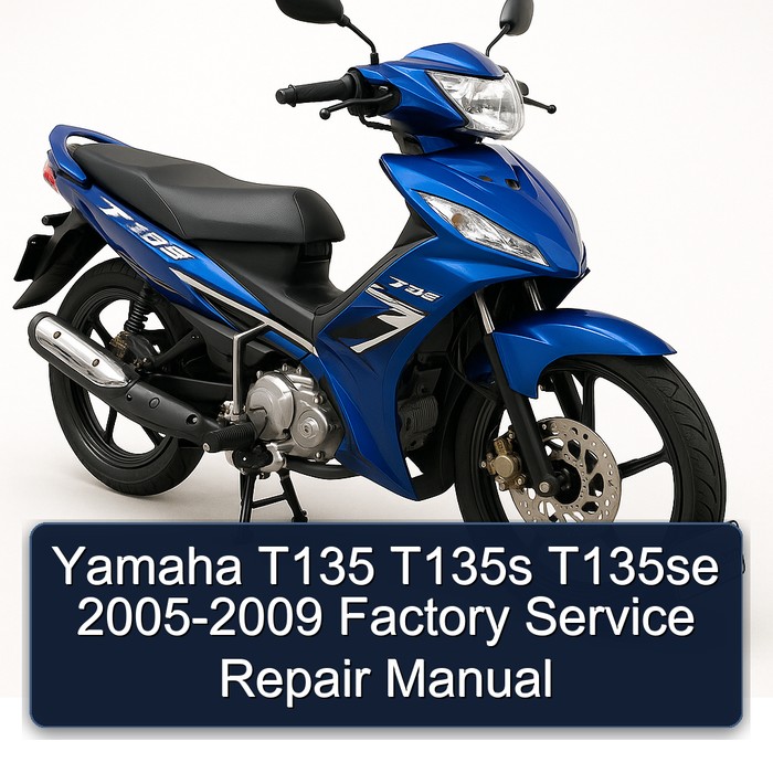 2005-2009 Yamaha T135 T135S T135SE Service Repair Workshop Manual PDF