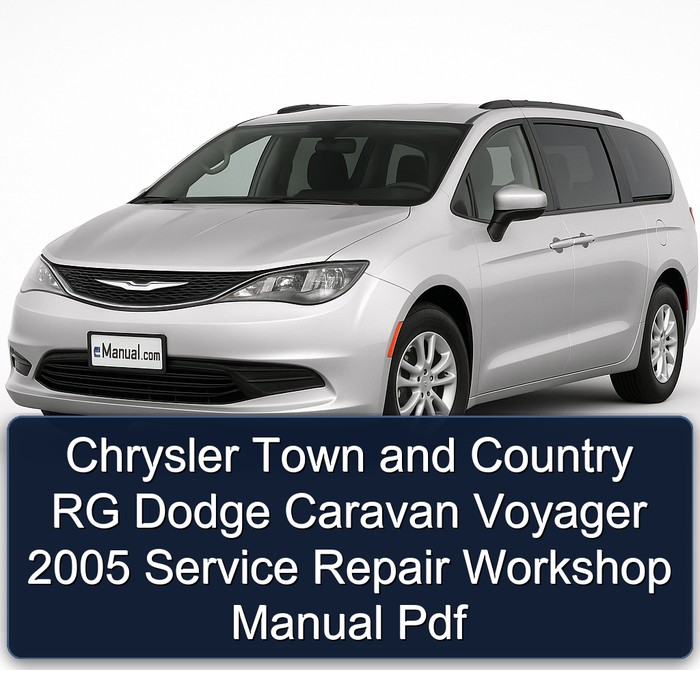 2005 Chrysler Town And Country RG Dodge Caravan Voyager Service Repair Workshop Manual PDF