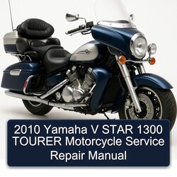 2010 Yamaha V Star 1300 Tourer Motorcycle Service Repair Workshop Manual PDF