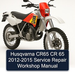 2012-2015 Husqvarna CR Models CR65 65 Service Repair Workshop Manual PDF