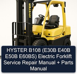 Hyster B108 (e30b E40B E50B E60bs) Electric Forklift E30B E60BS Parts Catalog PDF