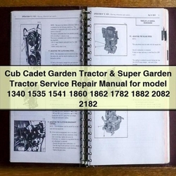 Cub Cadet Garden Tractor Super Models 1340, 1535, 1541, 1860, 1862, 1782, 1882, 2082, 2182 Service Repair Workshop Manual PDF
