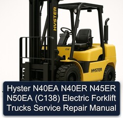 Hyster N40EA N40ER N45ER N50EA (C138) Electric Forklift Trucks Service Repair Workshop Manual PDF