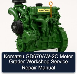 John Deere K Series Komatsu Gd670aw-2c Motor Grader Service Repair Workshop Manual PDF