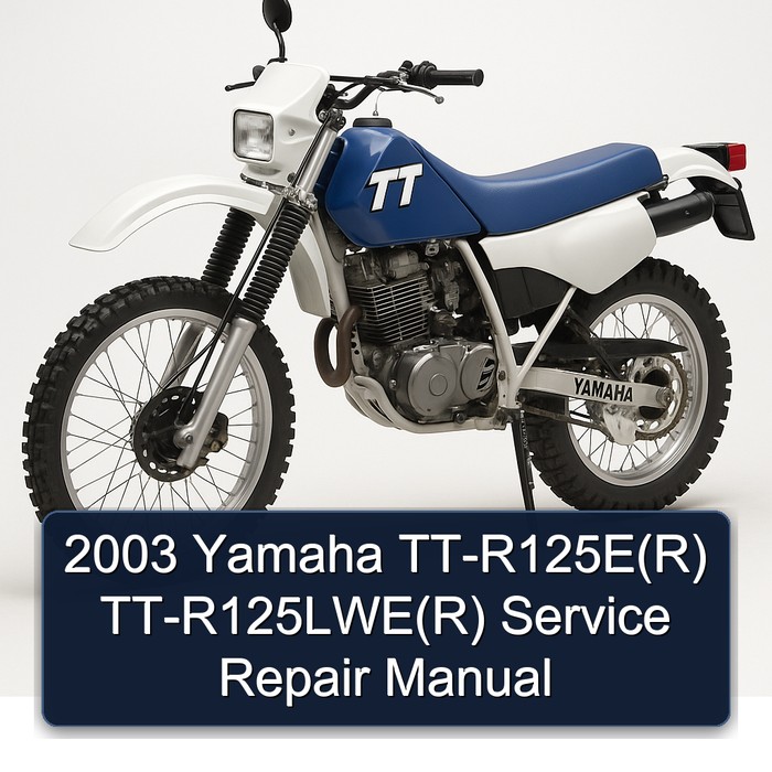 2003 Yamaha TT Models Tt-r125e(r) Tt-r125lwe(r) Service Repair Workshop Manual PDF
